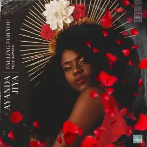 Ayanda Jiya - Falling for You ft. A-Reece